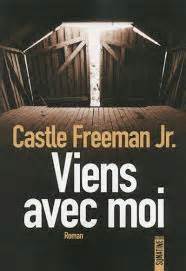 Viens avec moi - Castle Freeman Jr.